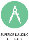 Superior Building Accuracy